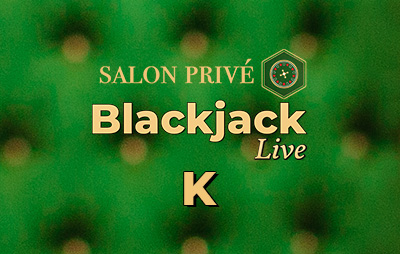 Salon Prive Blackjack K